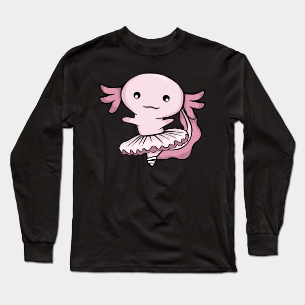 Axolotl Ballet Dancer Gift Girls Ballet School Lover Dancing Long Sleeve T-Shirt by PomegranatePower
